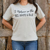 April & Olive T-Shirt I Believe in the RWB T-Shirt, Light Grey Melange, Large