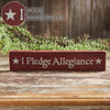 Mayflower Market Sign I Pledge Allegiance Red Wooden Sign 2.75x13