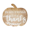 In All Things Give Thanks Pumpkin Shaped Wood Decor 6.75x6.5x1.25 - The Village Country Store 