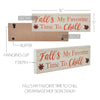 Fall's My Favorite Time To Chill Cream Base MDF Sign 5x16 - The Village Country Store 