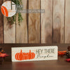 Hey There Pumpkin Cream Base MDF Sign 3x10 - The Village Country Store 