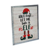 Let Me Take A Selfie Elf Framed Wall Hanging Sign 12x10 - The Village Country Store 