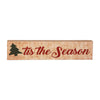 Tis The Season Block Sign 3x13 - The Village Country Store 