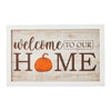 Welcome To Our Home Pumpkin Wall Sign 10x16 - The Village Country Store 