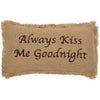 April & Olive Pillow Burlap Natural Pillow Always Kiss Me Goodnight 7x13